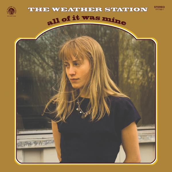 The Weather Station : All Of It Was Mine (LP, RE)