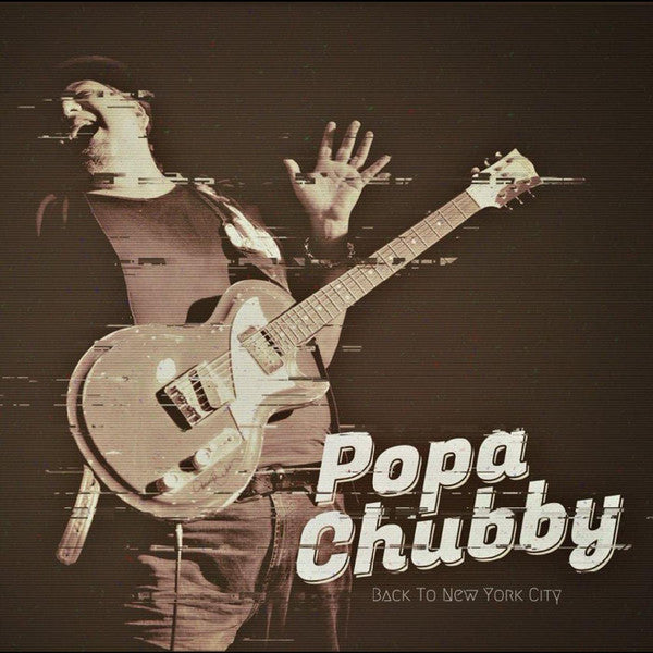 Popa Chubby : Back To New York City (2xLP, Album)