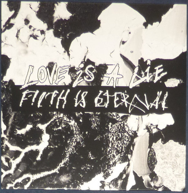 Filth Is Eternal : Love Is A Lie, Filth Is Eternal (12", Album, Ltd, Bla)