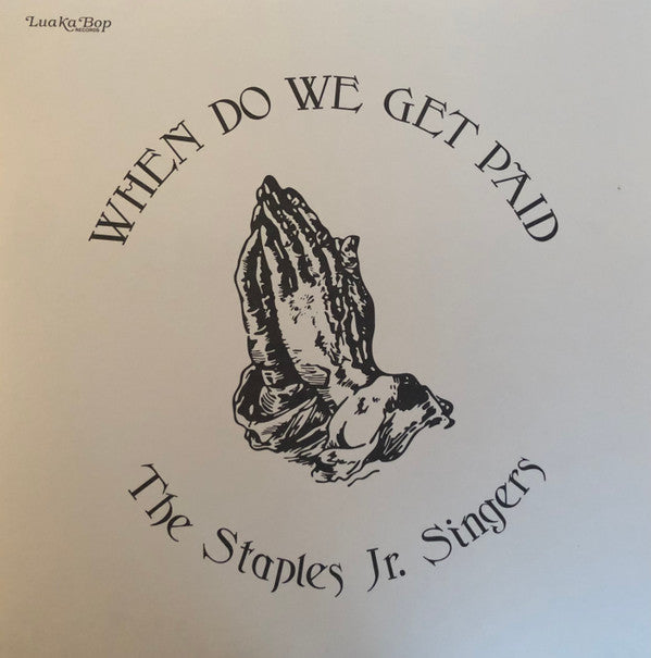 The Staples Jr. Singers* : When Do We Get Paid (LP, Album, RE)