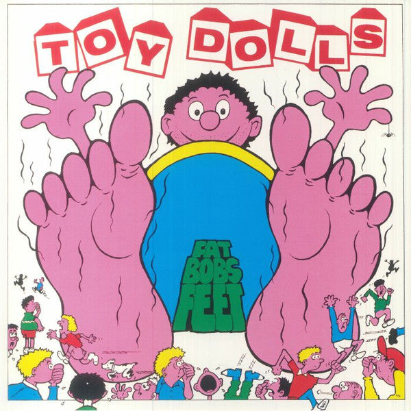 Toy Dolls : Fat Bob's Feet (LP, Album, RE)